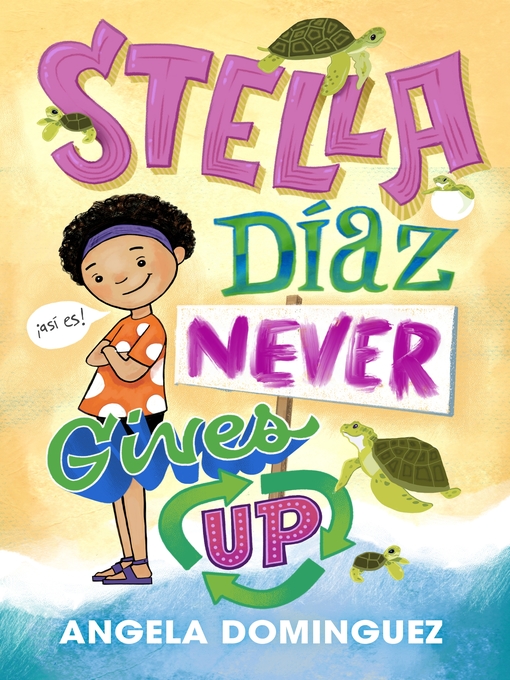 Title details for Stella Díaz Never Gives Up by Angela Dominguez - Available